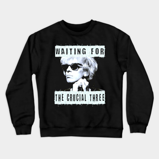 waiting for the crucial three Crewneck Sweatshirt by RisingAboveBedlam